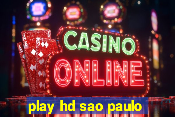 play hd sao paulo